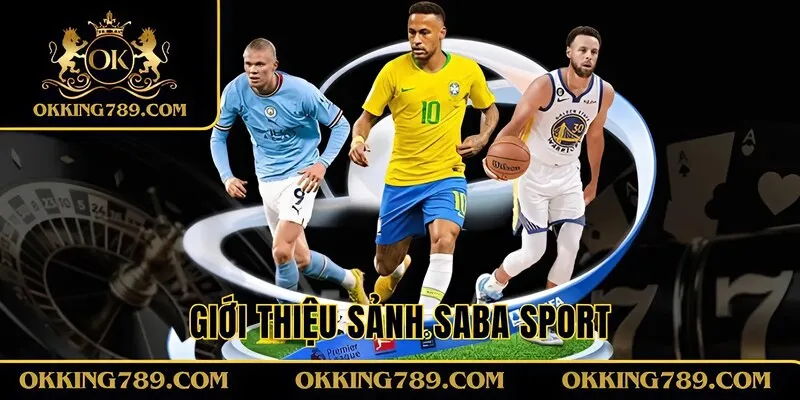 Giới thiệu sảnh Saba Sport